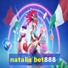 natalia bet888